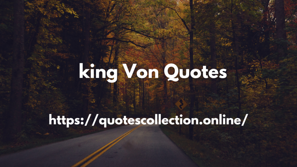 King Von Quotes