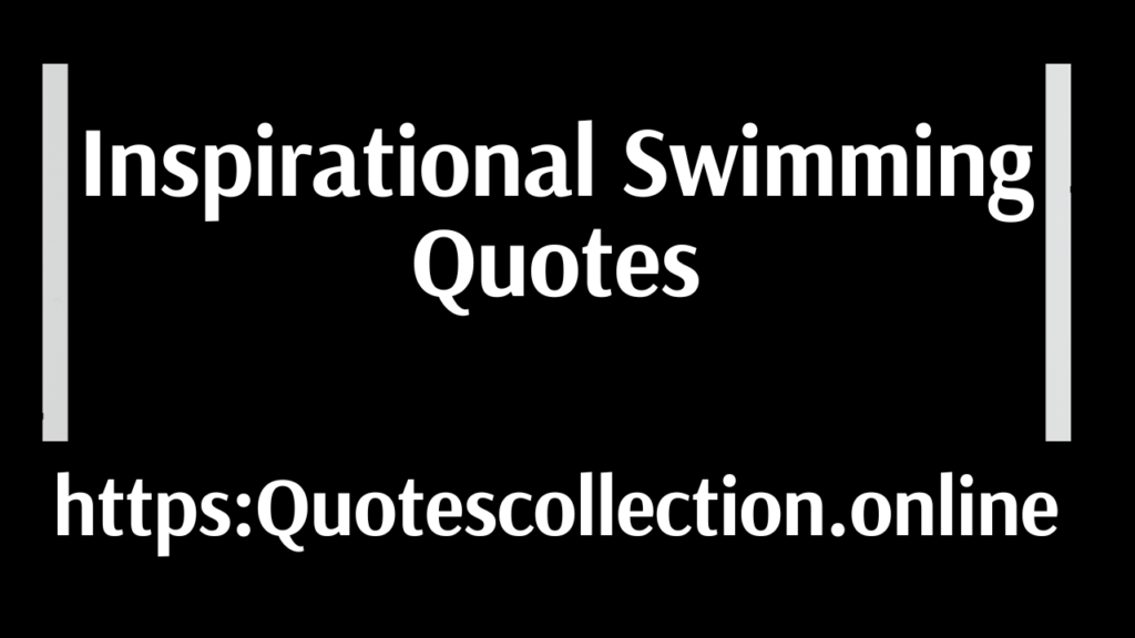 Inspirational Swimming Quotes